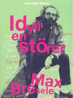 Idyllenstörer Max Bresele