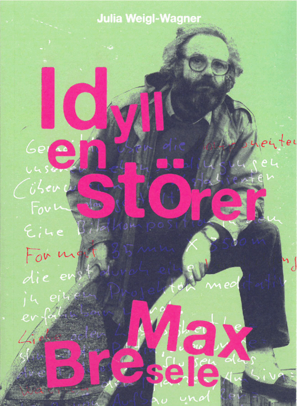 Idyllenstörer Max Bresele