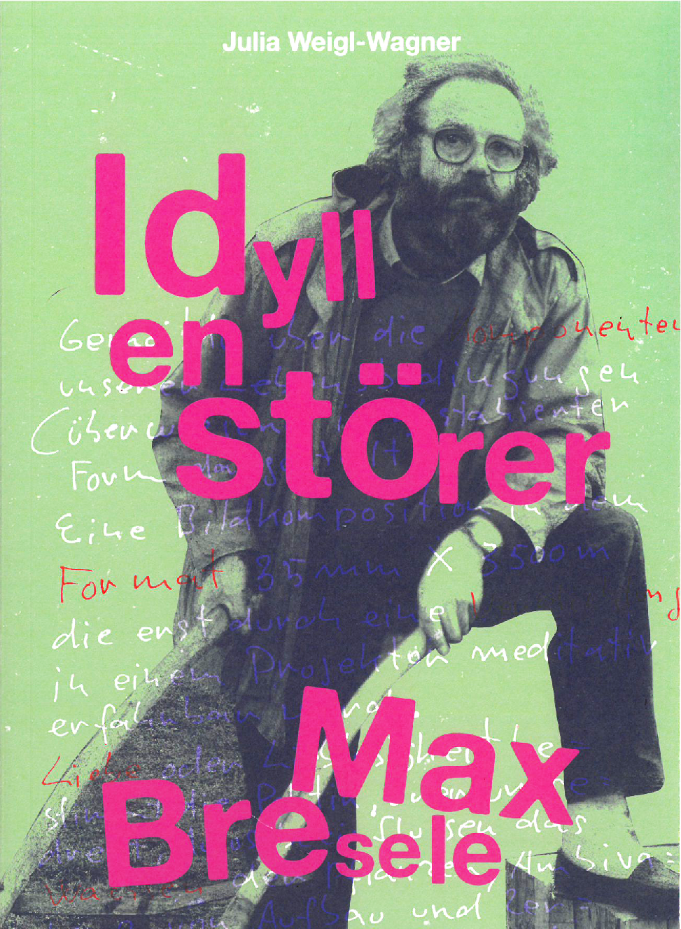Idyllenstörer Max Bresele